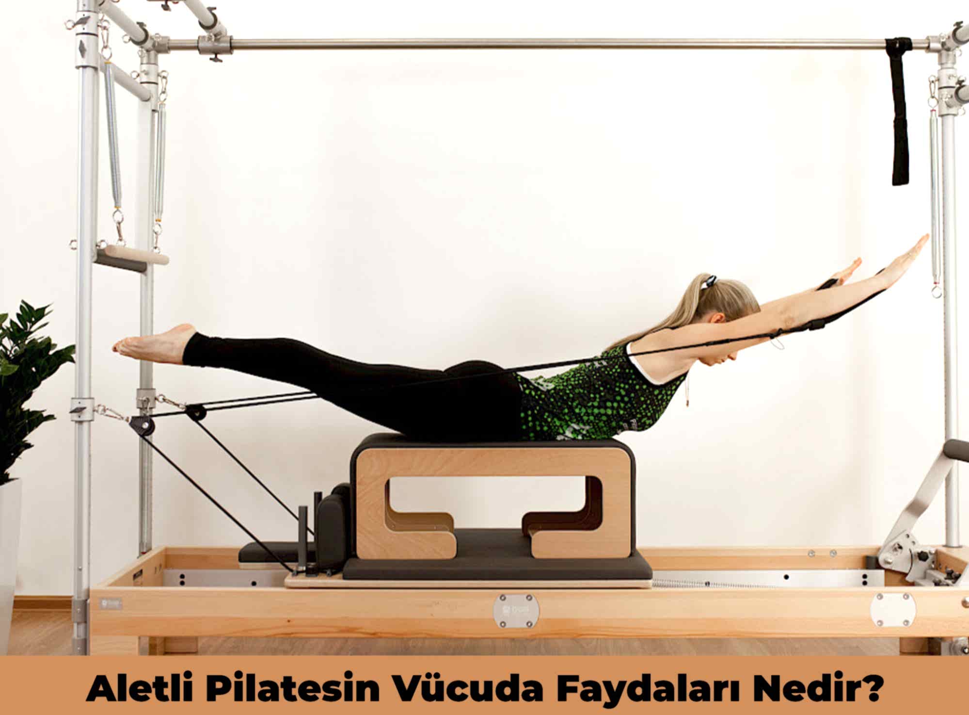 Geps Garden Aletli Pilates Faydaları Nelerdir? Aletli Pilates Faydaları Nelerdir?
